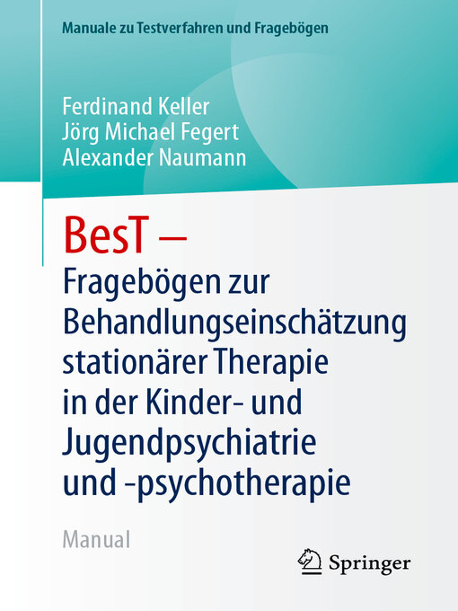 Title details for BesT--Fragebögen zur Behandlungseinschätzung stationärer Therapie in der Kinder- und Jugendpsychiatrie und -psychotherapie by Ferdinand Keller - Available